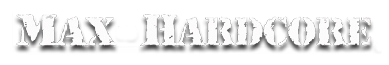 MAX HARDCORE